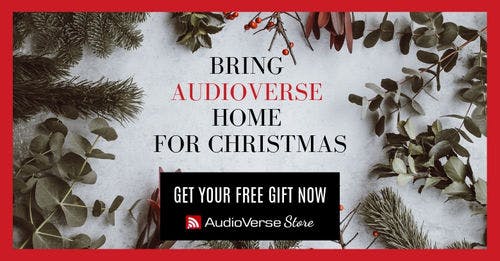 Bring AudioVerse Home for Christmas